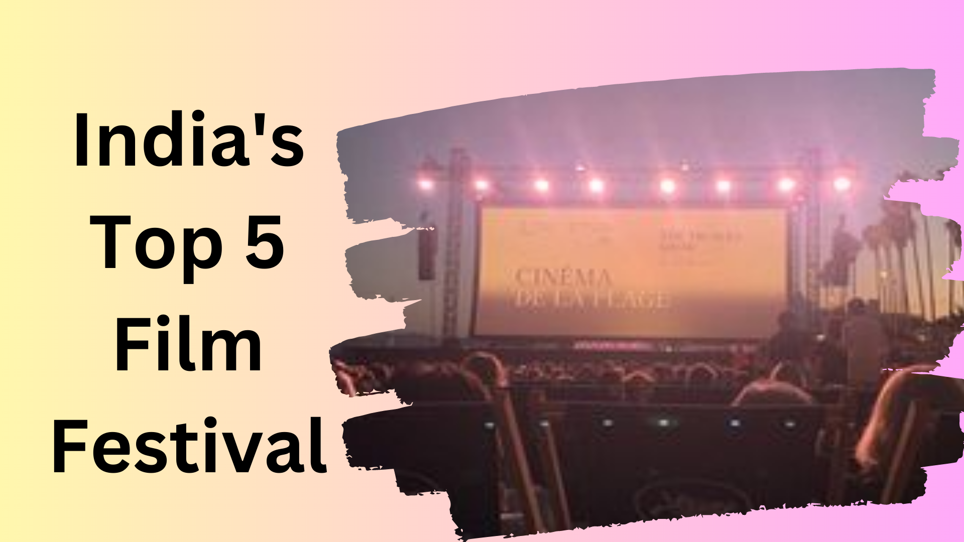 The Top 5 Film Festivals of India WFCN