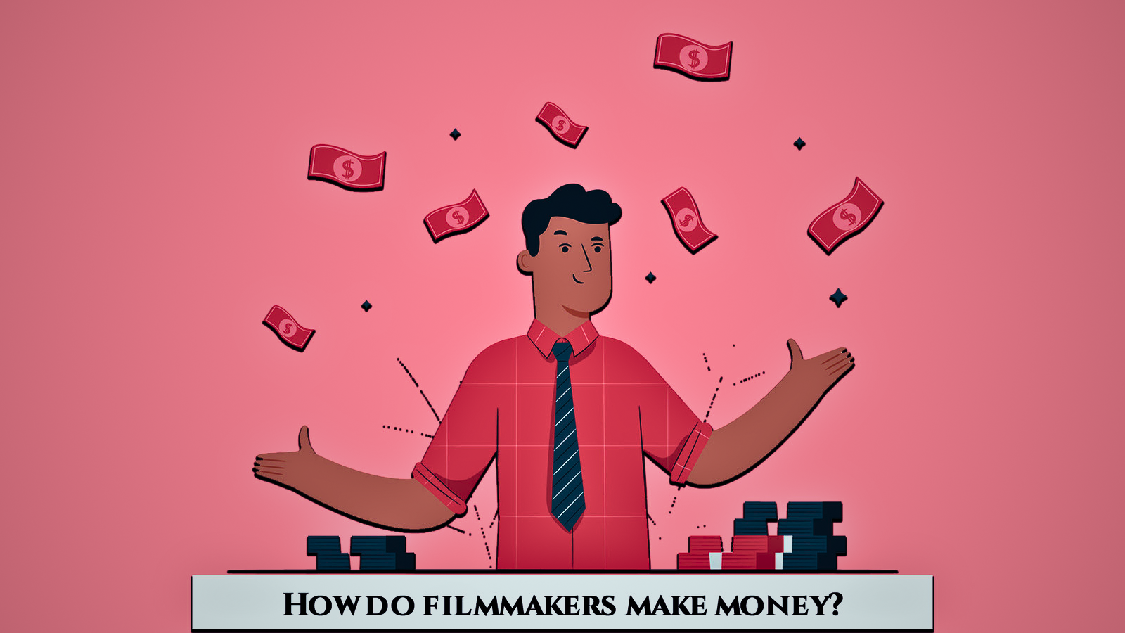 How Do Filmmakers Make Money